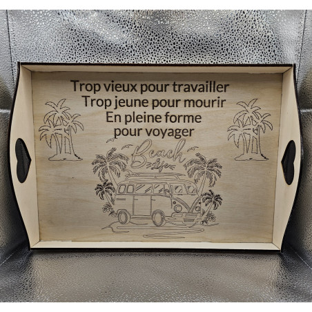 Plateau rectangle bois "Trop vieux pour..."