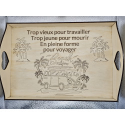 Plateau rectangle bois "Trop vieux pour..."