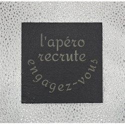 Sous verre carré ardoise "L'apéro recrute..."