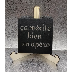 Sous verre carré ardoise "Ca mérite bien..."