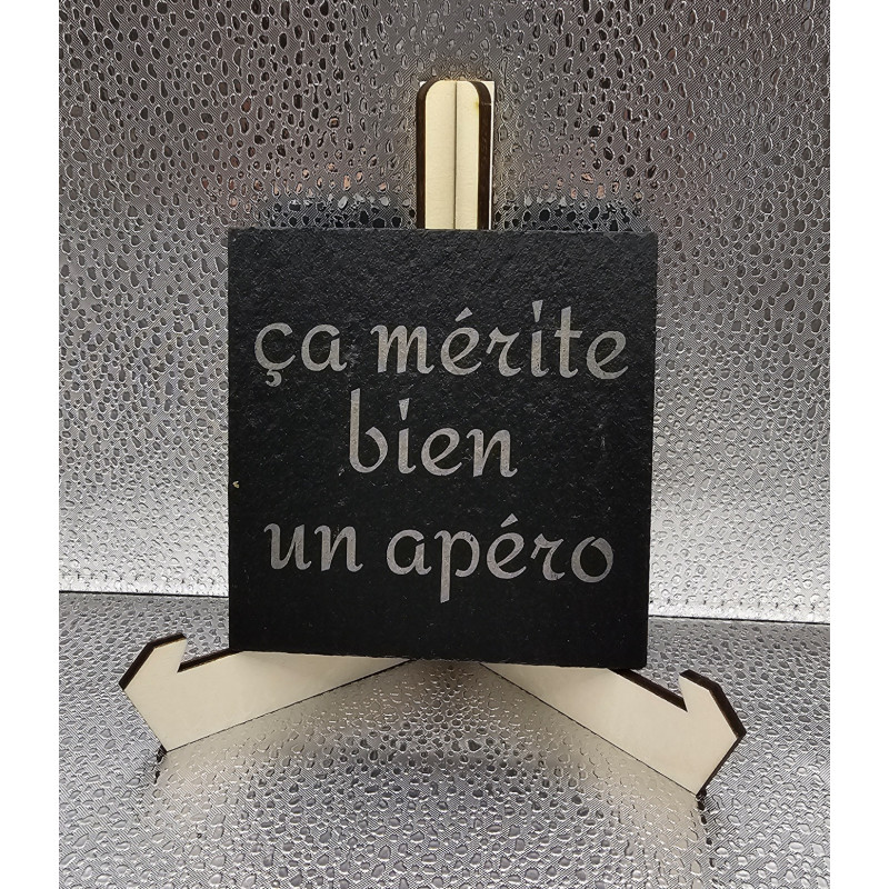 Sous verre carré ardoise "Ca mérite bien..."