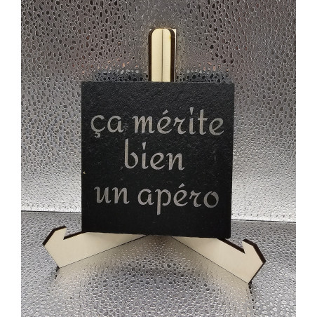 Sous verre carré ardoise "Ca mérite bien..."