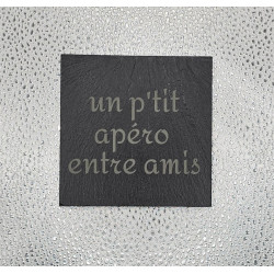 Sous verre carré ardoise "Un p'tit apéro..."