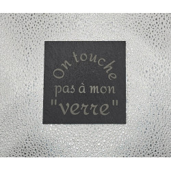 Sous verre carré ardoise "On touche..."