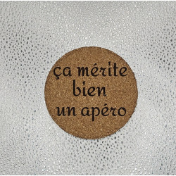 Sous verre rond liège "Ca mérite..."