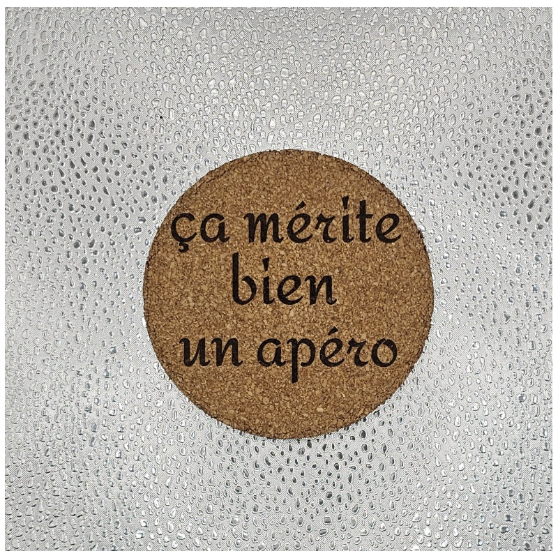 Sous verre rond liège "Ca mérite..."
